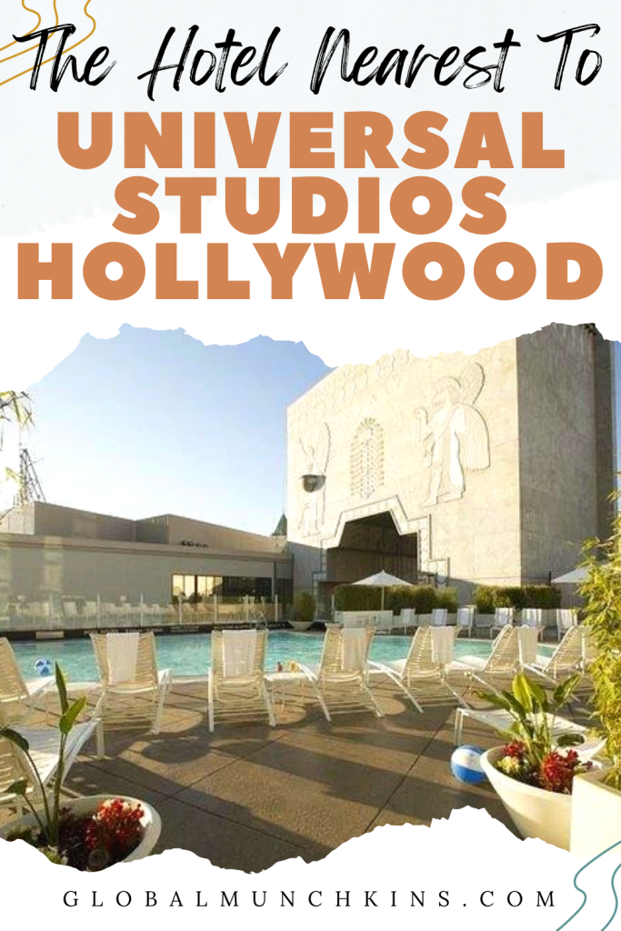 Best Hotel Near Universal Studios Hollywood: Top Stays for Every Budget